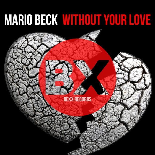 Mario Beck Without Your Love 1000x1000
